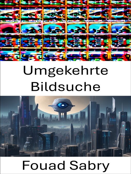 Title details for Umgekehrte Bildsuche by Fouad Sabry - Available